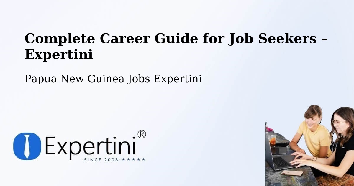 Career Guide for Job Seekers – Samarai - Samarai, Papua New Guinea Jobs Expertini