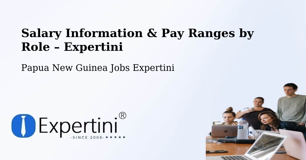 Salary Information & Pay Ranges – Samarai - Samarai, Papua New Guinea Jobs Expertini