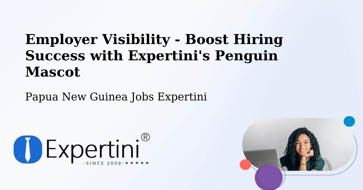 CV and Resume Visibility Optimization – Samarai - Papua New Guinea Jobs Expertini